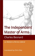 Cover: The Independent Master of Arms - LongEdge Press