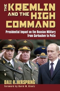 Enlarge image Cover: The Kremlin and the High Command - University Press of Kansas