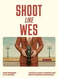 Cover: Shoot Like Wes - White Lion Publishing
