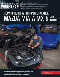 Enlarge image Cover: How to Build a High-Performance Mazda Miata MX-5, 2nd Edition - Motorbooks