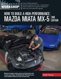 Cover: How to Build a High-Performance Mazda Miata MX-5, 2nd Edition - Motorbooks
