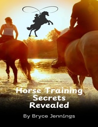 Abbildung von: Horse Training Secrets Revealed - Lulu.com