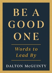 Abbildung von: Be a Good One - Dundurn Press