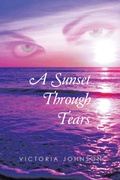 Cover: A Sunset Through Tears - LifeRich Publishing