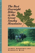 Cover: The Best Overnight Hikes in the Great Smoky Mountains - University of Tennessee Press