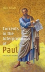 Cover: Currents in the Interpretation of Paul - Cascade Books