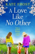 Cover: A Love Like No Other - Boldwood Books Ltd