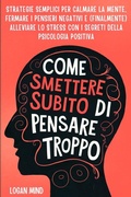 Cover: Come Smettere Subito di Pensare Troppo - EtailUp Ltd