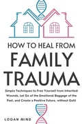 Cover: How to Heal from Family Trauma - EtailUp Ltd