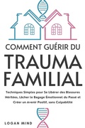Cover: Comment Guerir du Trauma Familial - EtailUp Ltd