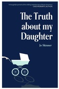 Cover: The Truth About My Daughter - Hawkeye Publishing Pty Ltd