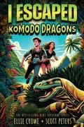 Cover: I Escaped Komodo Dragons - Best Day Books For Young Readers