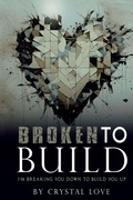 Cover: Broken to Build - Vision Publishing House