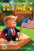 Cover: Little President Trump's Sandbox (hardcover) - Critical Blast