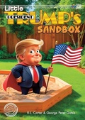 Cover: Little President Trump's Sandbox (softcover) - Critical Blast
