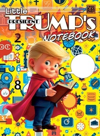 Enlarge image Cover: Little President Trump's Notebook (hardcover) - Critical Blast