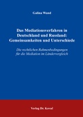 Abbildung von: Das Mediationsverfahren in Deutschland und Russland: Gemeinsamkeiten und Unterschiede - Kovac, Dr. Verlag