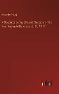 Cover: A Discourse on the Life and Character of the Hon. Nathaniel Bowditch, LL. D., F.R.S. - Outlook Verlag