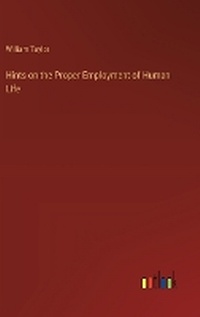Enlarge image Cover: Hints on the Proper Employment of Human Life - Outlook Verlag