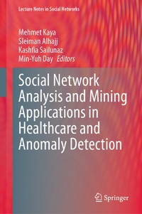 Enlarge image Cover: Social Network Analysis and Mining Applications in Healthcare and Anomaly Detection - Springer
