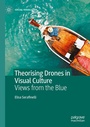 Cover: Theorising Drones in Visual Culture - Palgrave Macmillan