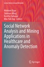 Cover: Social Network Analysis and Mining Applications in Healthcare and Anomaly Detection - Springer