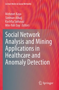 Enlarge image Cover: Social Network Analysis and Mining Applications in Healthcare and Anomaly Detection - Springer