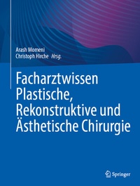 Abbildung von: Facharztwissen Plastische, Rekonstruktive und Ästhetische Chirurgie - Springer