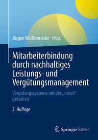 Abbildung von: Mitarbeiterbindung durch nachhaltiges Leistungs- und Vergütungsmanagement - Springer Gabler
