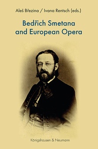 Abbildung von: Bedrich Smetana and European Opera - Königshausen & Neumann
