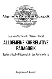 Enlarge image Cover: Allgemeine Korrelative Pädagogik - Königshausen & Neumann
