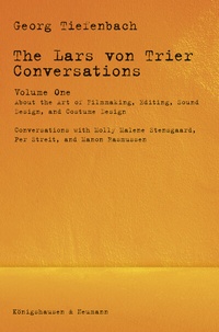 Abbildung von: The Lars von Trier Conversations - Volume One - Königshausen & Neumann
