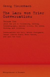 Abbildung von: The Lars von Trier Conversations - Volume Two - Königshausen & Neumann