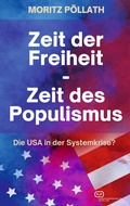 Bild: Zeit der Freiheit, Zeit des Populismus - Vergangenheitsverlag