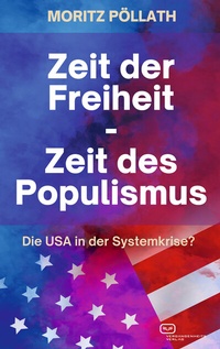 Abbildung von: Zeit der Freiheit, Zeit des Populismus - Vergangenheitsverlag