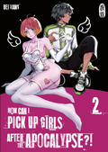 Cover: How can I pick up girls after the apocalypse?! 2 - Manlin Verlag