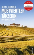 Cover: Mostviertler T&auml;nzerin: Mostviertel-Krimi (Tatort: Nieder&ouml;sterreich) - Federfrei Verlag