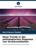 Bild: Neue Trends in der pathologischen Diagnose von Viruskrankheiten - Verlag Unser Wissen