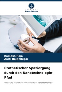 Abbildung von: Prothetischer Spaziergang durch den Nanotechnologie-Pfad - Verlag Unser Wissen