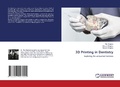 Cover: 3D Printing in Dentistry - LAP Lambert Academic Publishing