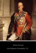 Cover: Lord Roberts of Kandahar, V.C. - The War Vault