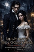 Cover: Kiera Hudson & The Victorian Vampire (Part Five): A Paranormal Vampire Romance - Ravenwoodgreys