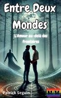 Cover: Entre Deux Mondes - L'Amour au-dela des Frontieres - PatrickS