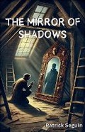 Cover: The Mirror Of Shadows - PatrickS
