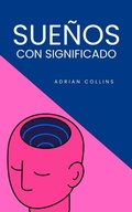 Cover: Sue&ntilde;os con Significado (The Power of the Mind, #1) - Adrian Collins