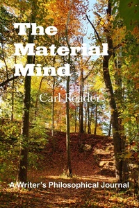 Abbildung von: The Material Mind: A Writer's Philosophical Journal - Carl Reader