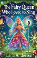 Cover: The Fairy Queen Who Loved to Sing - Good Child Bookstore