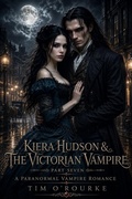 Cover: Kiera Hudson & The Victorian Vampire (Part Seven): A Paranormal Vampire Romance - Ravenwoodgreys