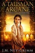 Cover: A Talisman Arcane (The Prince's Djinn, #1) - Wild Unicorn Books