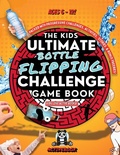 Cover: Kids Ultimate Bottle Flipping Challenge Game Book - Activeboox